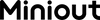 Miniout